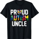 Proud Autism Uncle Costume Autism Awareness Month Gift T-Shirt