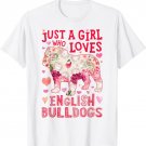 English Bulldog Just A Girl Who Loves Dog Flower Floral T-Shirt