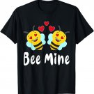 Bee Mine Honeybee Bee Pun Love Couple Valentine's Day T-Shirt
