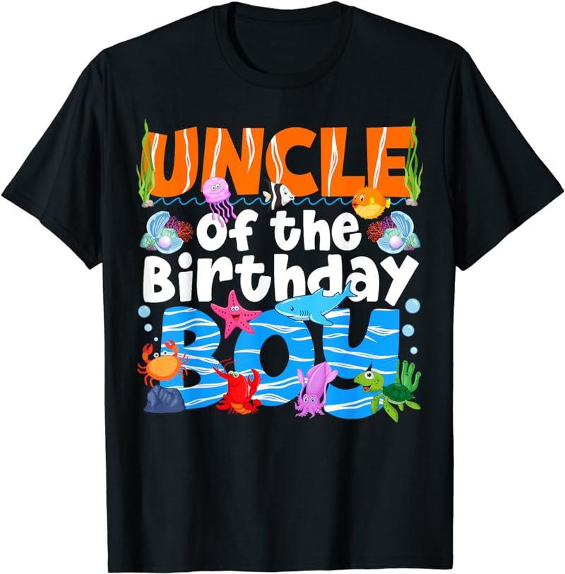 Uncle Under Sea Birthday Party Boys Ocean Sea Animals Themed T-Shirt