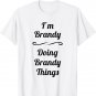 I'm Brandy - Doing Brandy Things | Cute T-Shirt Name Gift
