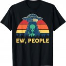 Ew People Funny UFO Alien Costume Kids Men Women Cute Alien T-Shirt