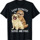 Easily Distracted By Sloths And Pugs Cute Sloth Gifts T-Shirt