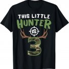 Little Hunter Is 3 Birthday Boys 3rd Birthday Deer Hunter T-Shirt