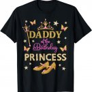 Daddy Of The Birthday Princess Family Matching Cute Birthday T-Shirt
