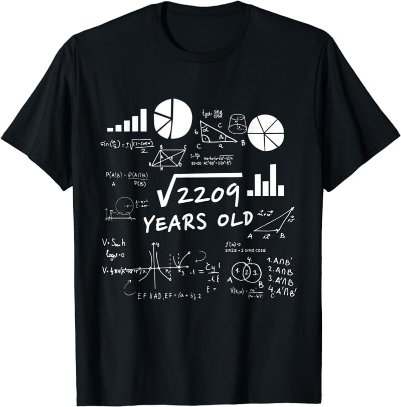 Square Root 47 Year Old Gift Funny Teacher 47th Birthday T-Shirt