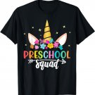 Preschool Squad Unicorn First Day Of School Teacher Girls T-Shirt