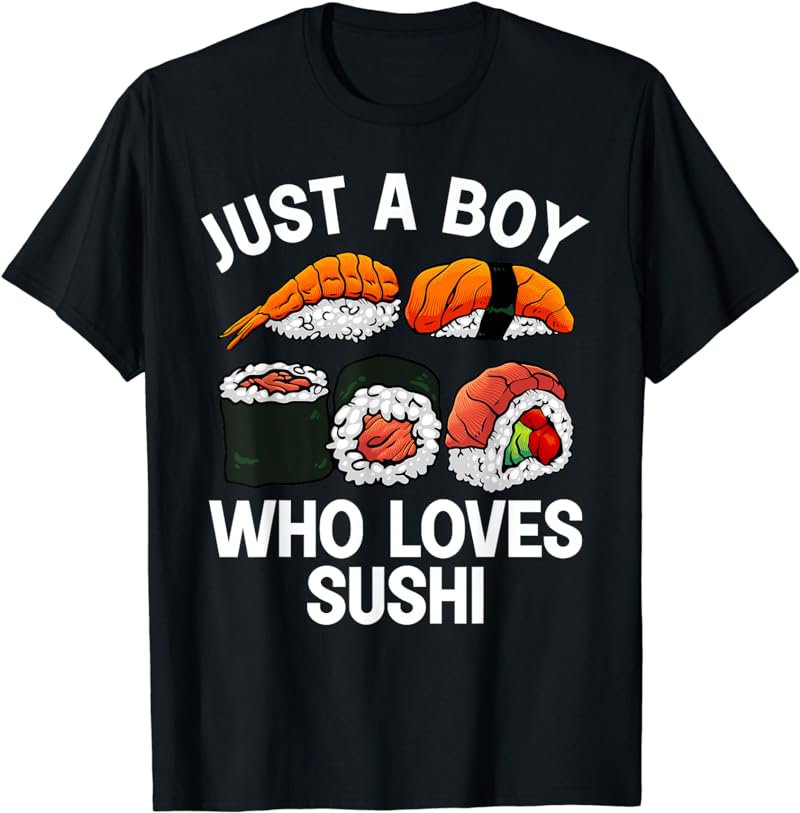 Cute Sushi Design For Men Boys Japanese Sushi Roll Lover T-Shirt
