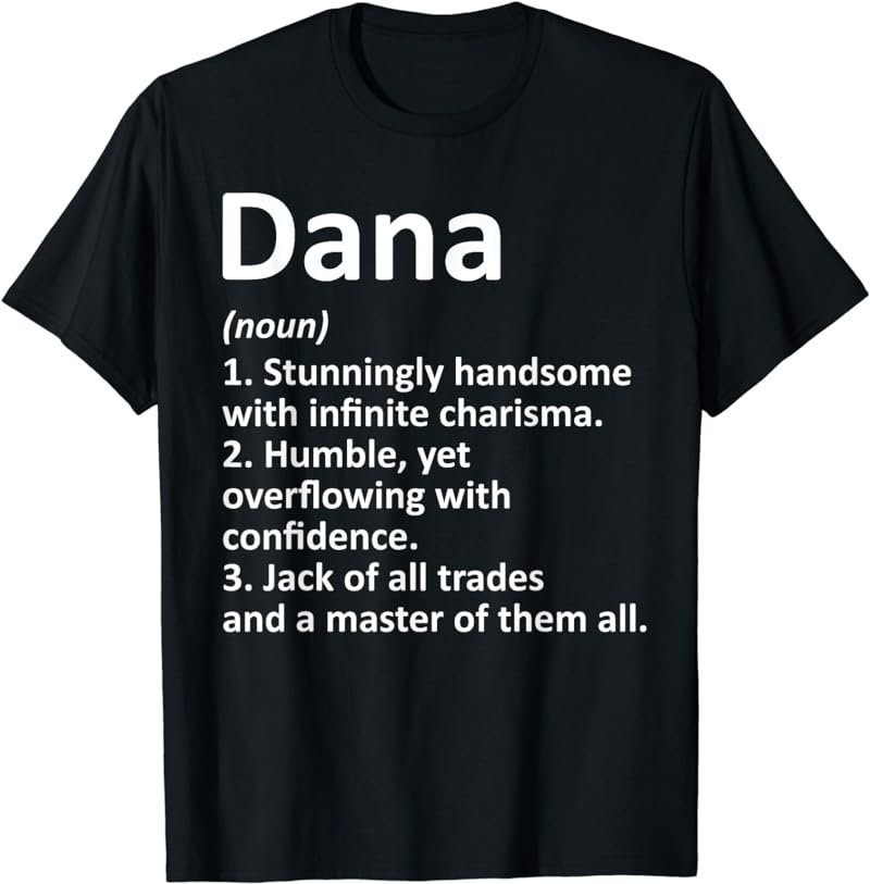 DANA Definition Personalized Name Funny Birthday Gift Idea T-Shirt