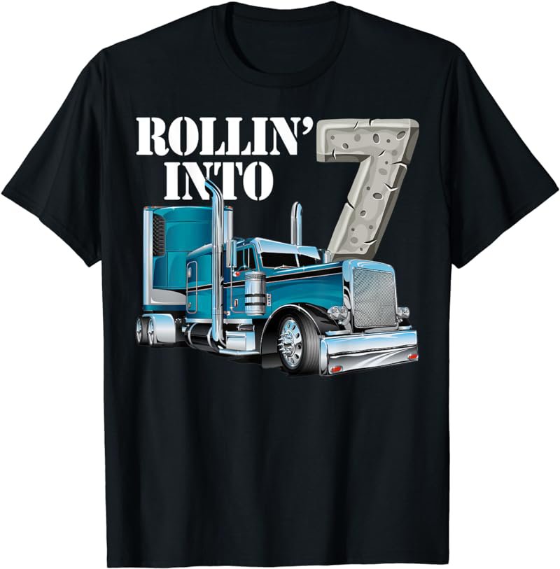 7th Birthday Gift Rollin Into 7 Big Rig Semi-Trailer Truck T-Shirt