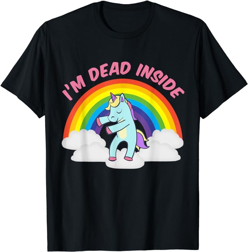 I'm Dead Inside Cute Unicorn Dabbing Rainbow Sarcastic T-Shirt