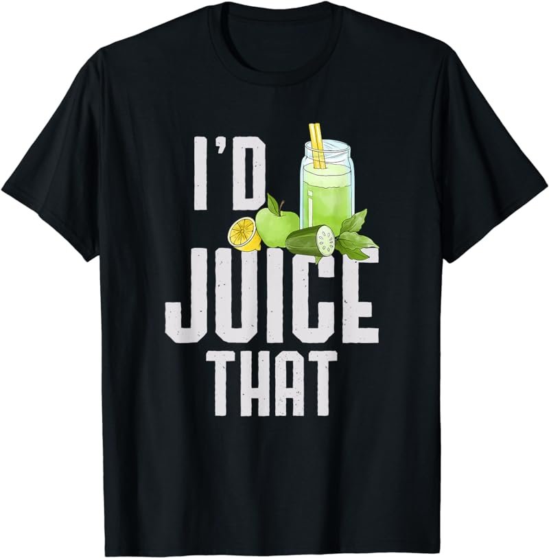 Funny Juice Gift shirt for a Raw Juicer Lover Women Mom Wife T-Shirt