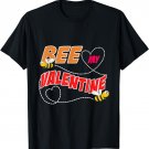 Bee My Valentine Sweetheart Girlfriend Boyfriend Valentines T-Shirt