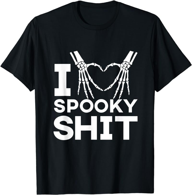 I Love Spooky Shit Skeleton Funny Cute Halloween Men Women T-Shirt
