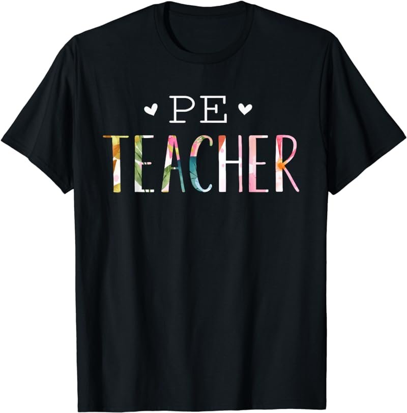 P.E. Teacher Cute Floral Design Physical Education Teacher T-Shirt
