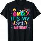 OMG It's My 8th Birthday Gift for 8 Years Old Birthday T-Shirt