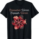 Feminist Empowered Strong Women Empower Women Novelty T-Shirt