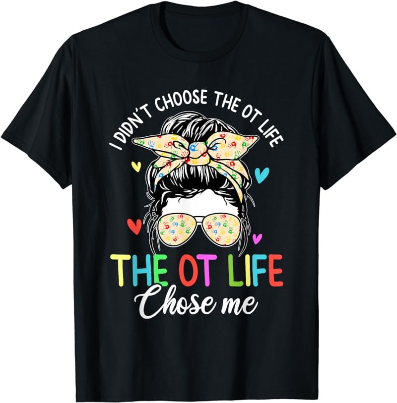 Women Messy Bun Occupational Therapy OT Therapist Assistant T-Shirt