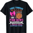Free Throws or Pink Bows Your Mama Loves You Gender Reveal T-Shirt