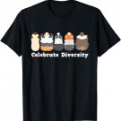 Celebrate Diversity Funny Cute Gifts for Guinea Pig Lovers T-Shirt