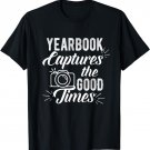 Funny Yearbook Quote Shirt Teacher Photographer tshirt Gifts