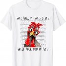 She's Beauty She's Grace She'll Peck You In Face - Chickens T-Shirt