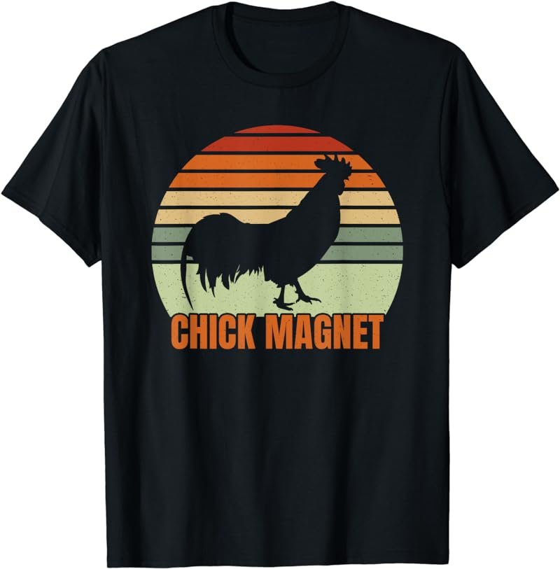 Funny Chicken Farmer Rooster Chick Magnet Backyard Chicken T-Shirt