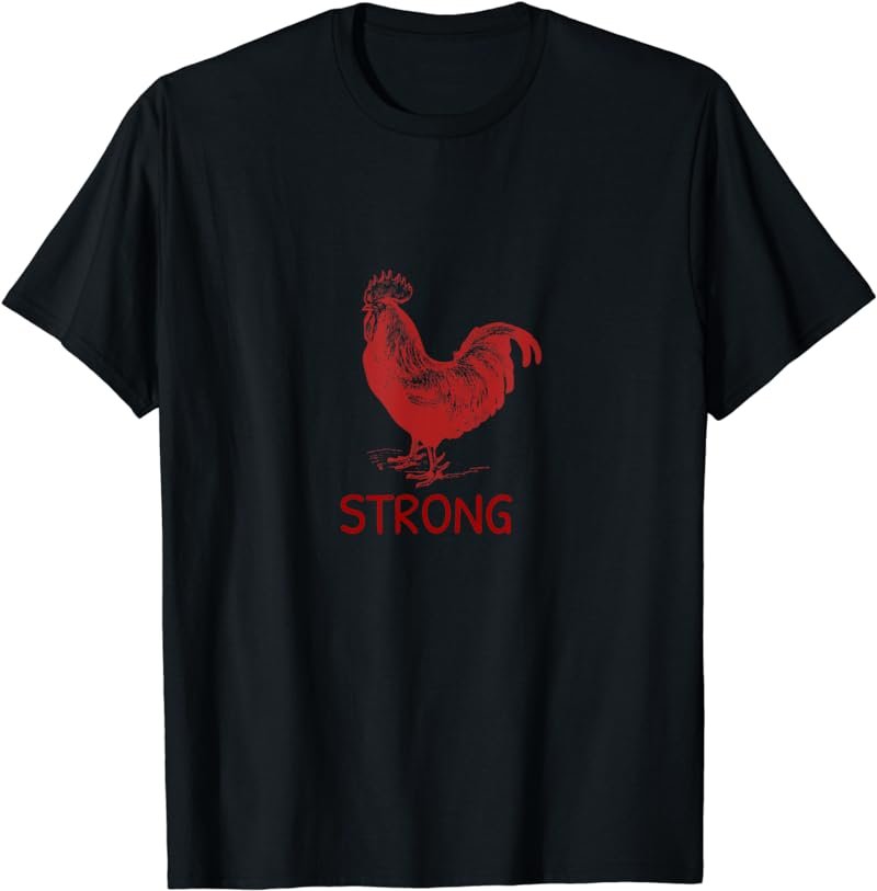 Cock Strong Chicken T-Shirt