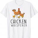 Chicken Whisperer Farm Gift Farmer Hen Rooster Poultry Eggs T-Shirt