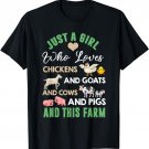 Just A Girl Who Loves Chickens Goats Cows Pigs & This Farm T-Shirt