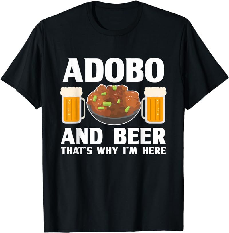 Adobo and Beer Filipino Pride Chicken Philippines Pinoy T-Shirt
