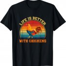 Farmer Life Is Better With Chickens Retro Vintage Farming T-Shirt