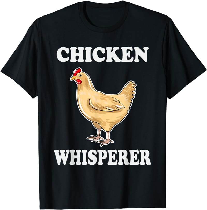 Cute Chicken Whisperer Gift Illustration Chickens Love T-Shirt