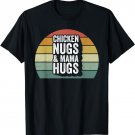 Retro Chicken Nugs And Mama Hugs For Nugget Lover Gift Funny T-Shirt