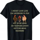 My Head I'm Thinking About Getting More Chickens T-Shirt