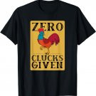 Funny Chicken Zero Clucks Given Vintage Graphic T-Shirt