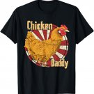 Farm Animal Chicken Daddy Farmer Men Fathers Day Chicken T-Shirt