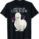 Mother of Chickens, Silkie Hen T-Shirt