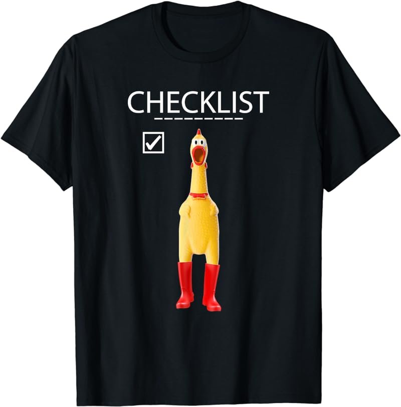 Funny Rubber Chicken Gift for Boys Checklist Practical Joke T-Shirt