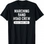 Mens Marching Band Road Crew - Band Dad T-shirt