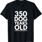 350 Dog Years Old - Funny 50th Birthday Gift T Shirt