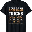 Stubborn Doberman Pinschers Dog Tricks Graphic T-Shirt Tee G