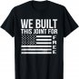We Built This Joint Free T Shirt