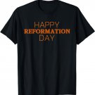 Happy Reformation Day 500 Anniversary Christian T-shirt