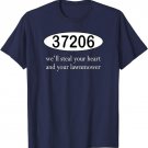 East Nashville 37206 We'll Steal your heart T Shirt