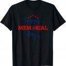 Happy Memorial Day T-Shirt - We Will Never Forget Gift