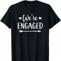 Engagement Announcement We're Engaged Shirt