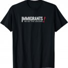 Immigrants We Get The Job Done - No Ban, No Wall T-Shirt T-Shirt