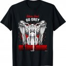 Bikers don't go grey we turn Chrome Motorcycle Shirt Bikers