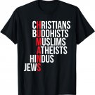 Christians Buddhists Muslims Atheists Hindus Jews T Shirt